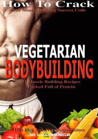 Title: Vegetarian Bodybuilding, Author: M Laurence