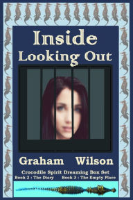 Title: Inside Looking Out, Author: Graham Wilson