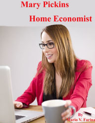 Title: Mary Pickins Home Economist, Author: Mario V. Farina