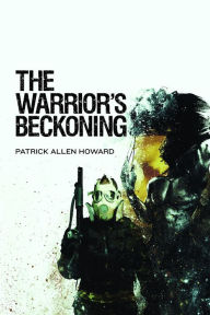 Title: The Warrior's Beckoning, Author: Patrick Allen Howard