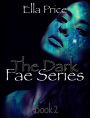 The Dark Fae: Book 2