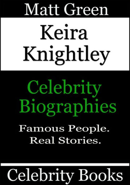Keira Knightley: Celebrity Biographies