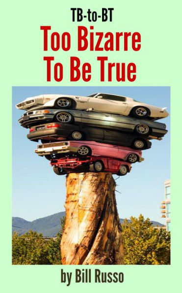 TB-to-BT Too Bizarre to Be True