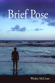 Title: Brief Pose, Author: Wesley McCraw