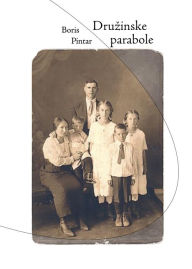 Title: Druzinske parabole, Author: Boris Pintar