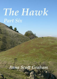 Title: The Hawk: Part Six, Author: Anna Scott Graham