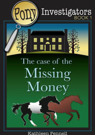 Title: The Case of the Missing Money, Author: Kathleen Pennell