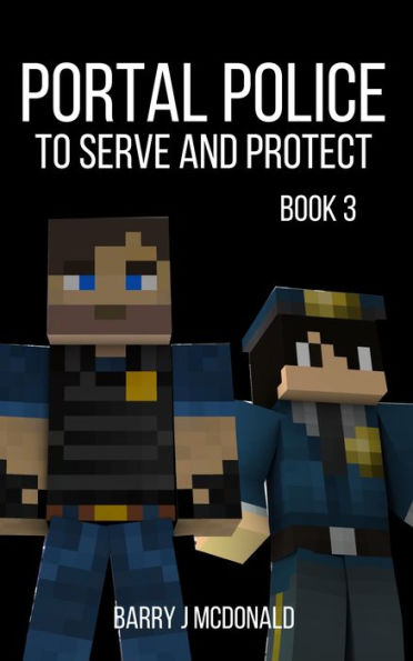 Portal Police Book 3: A MinecraftTM Adventure Series