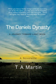 Title: The Daniels Dynasty: A Journey Toward Light Book, Author: Melinda Rybski PhD Otr/L