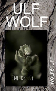 Title: Infidelity, Author: Ulf Wolf