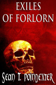 Title: Exiles of Forlorn, Author: Sean T. Poindexter