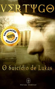 Title: Vertygo: O Suicídio de Lukas, Author: Marcus Deminco