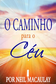 Title: O Caminho para o Céu, Author: Neil Macaulay