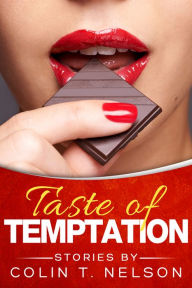 Title: Taste of Temptation, Author: Colin T Nelson