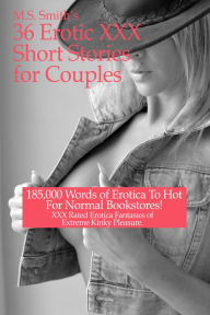 Title: 36 Erotic XXX Stories Couples, Author: The Smith Couple