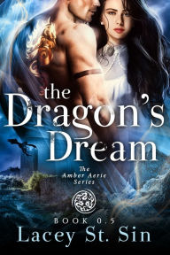 Title: The Dragon's Dream, Author: Lacey St. Sin