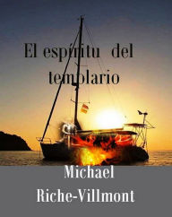Title: El espíritu del templario, Author: Michael Riche-Villmont