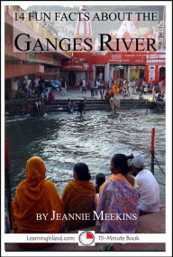 Title: 14 Fun Facts About the Ganges River, Author: Jeannie Meekins