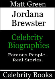 Title: Jordana Brewster: Celebrity Biographies, Author: Matt Green