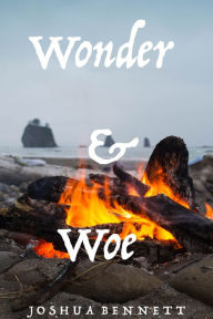 Title: Wonder & Woe, Author: Joshua Bennett