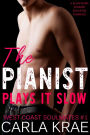 The Pianist Plays It Slow - A Slow-Burn Summer Rockstar Romance (West Coast Soulmates #1)