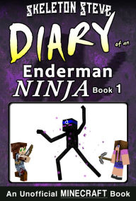 Title: Minecraft: Diary of an Enderman Ninja - Book 1 - Unofficial Minecraft Diary Books for Kids age 8 9 10 11 12 Teens Adventure Fan Fiction Series, Author: Patricia Goff