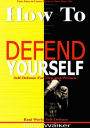 How To Defend Yourself