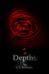Title: Depths, Author: C.S. Burkhart