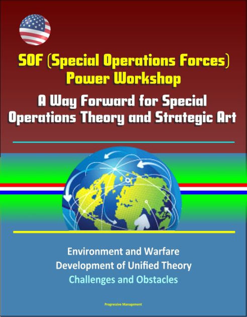 SOF (Special Operations Forces) Power Workshop: A Way Forward for ...