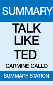 Title: Talk Like TED Summary, Author: Summary Station