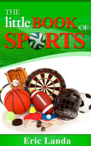 Title: The Little Book of Sports, Author: Eric Landa