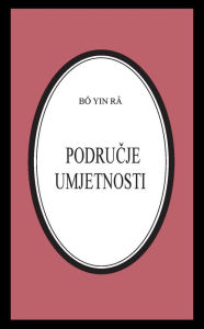 Title: Podrucje umjetnosti, Author: Bô Yin Râ