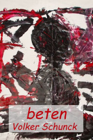 Title: Beten, Author: Volker Schunck