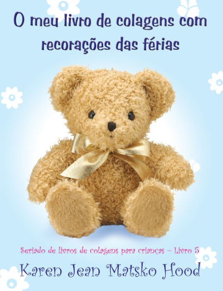 My Holiday Memories Scrapbook for Kids: Translated Portuguese
