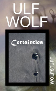 Title: Certainties, Author: Ulf Wolf