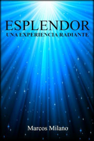 Title: Esplendor, una experiencia radiante, Author: Magic Pagoda