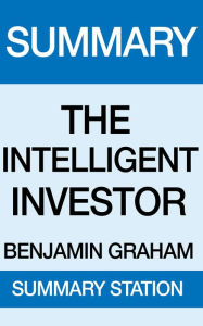 Title: The Intelligent Investor Summary, Author: Summary Station