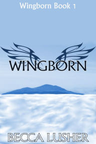 Title: Wingborn, Author: Becca Lusher