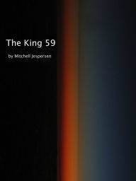 Title: The King 59, Author: Mitchell Jespersen