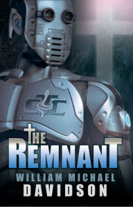Title: The Remnant, Author: William Michael Davidson
