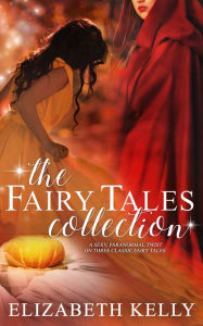 Title: The Fairy Tales Collection, Author: Elizabeth Kelly