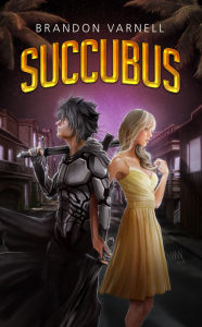 Title: Succubus, Author: Brandon Varnell