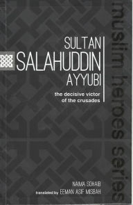 Title: Sultan Salahuddin Ayyubi, Author: Naima Sohaib