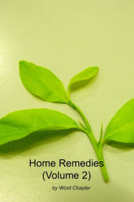 Title: Home Remedies (Volume 2), Author: Word Chapter