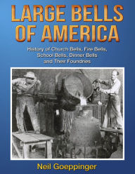 Title: Large Bells of America, Author: Neil Goeppinger