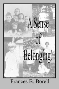 Title: A Sense of Belonging, Author: Frances Borell