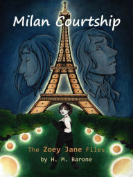 Title: Milan Courtship: The Zoey Jane Files, Author: H.M. Barone