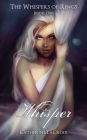Whisper (Book 1 of The Whispers of Rings)