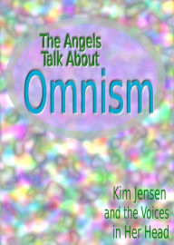 Title: The Angels Talk About Omnism, Author: Kim Jensen