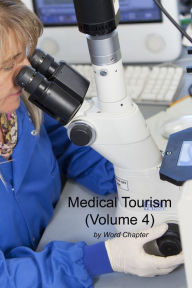 Title: Medical Tourism (Volume 4), Author: Word Chapter